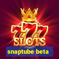 snaptube beta